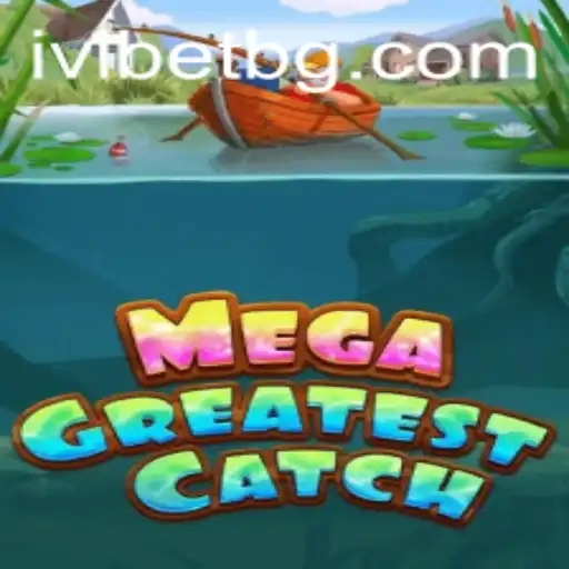 MegaGreatestCatch: Experience the Ultimate Fishing Adventure